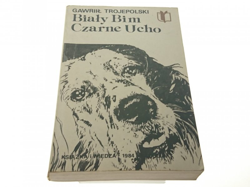 BIAŁY BIM CZARNE UCHO - Gawrił Trojepolski 1984