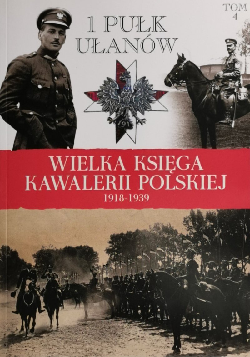 WIELKA KSIĘGA KAWALERII POLSKIEJ 1918-1939 tom 4