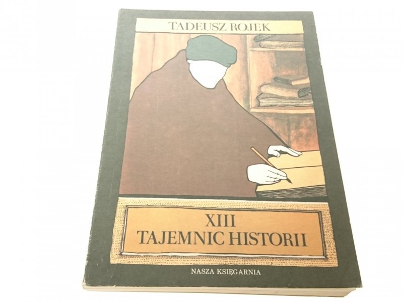 XIII TAJEMNIC HISTORII - Tadeusz Rojek 1987