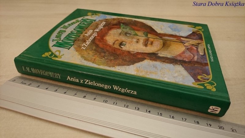 ANIA Z ZIELONEGO WZGÓRZA Lucy Maud Montgomery 1994
