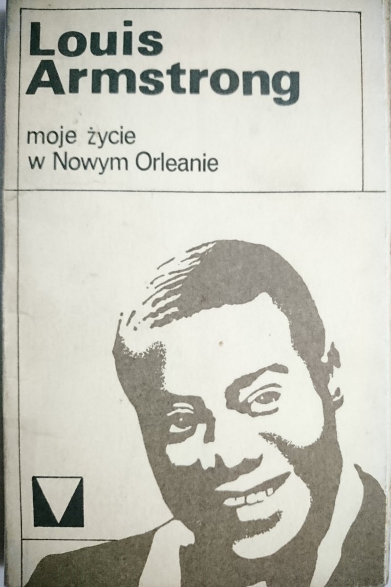 MOJE ŻYCIE W NOWYM ORLEANIE - Louis Armstrong 1974