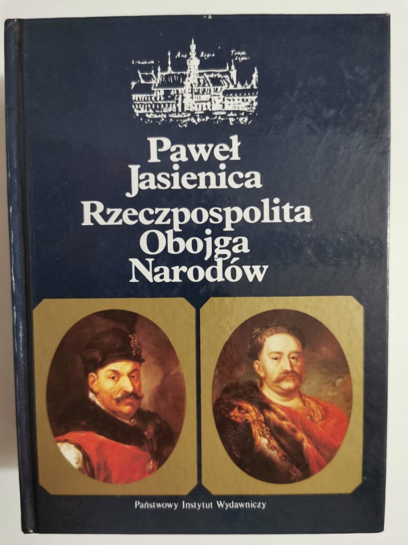 RZECZYPOSPOLITA OBOJGA NARODÓW - Paweł Jasienica