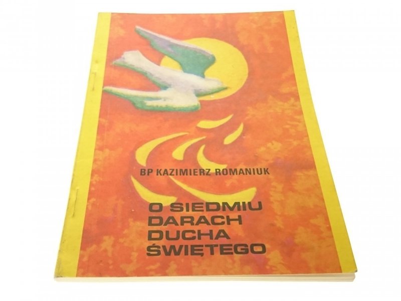 O SIEDMIU DARACH DUCHA ŚWIĘTEGO - Romaniuk 1990