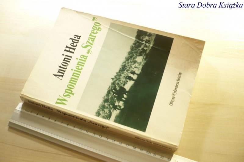 WSPOMNIENIA 'SZAREGO' - Antoni Heda 1991
