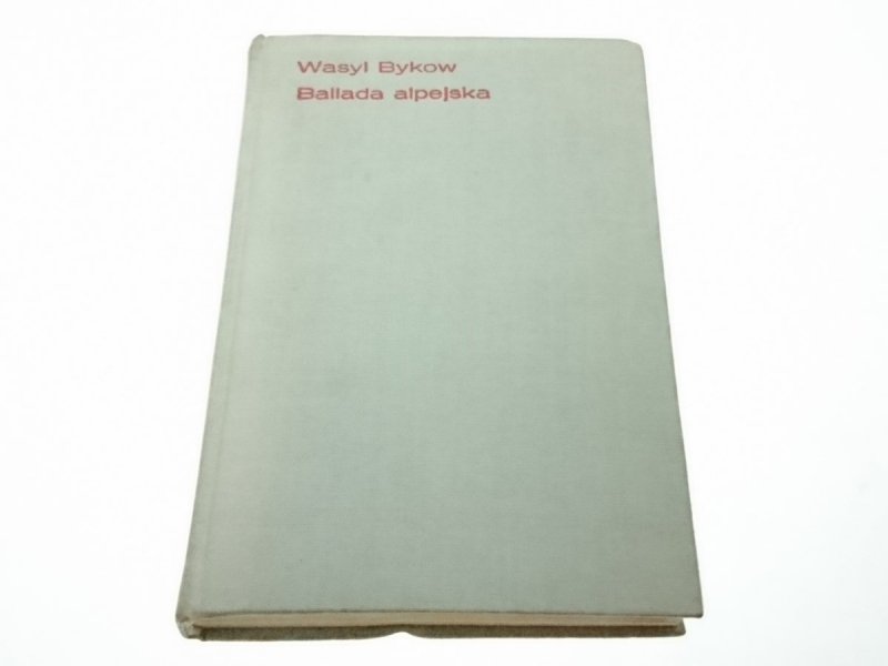 BALLADA ALPEJSKA - Wasyl Bykow 1970