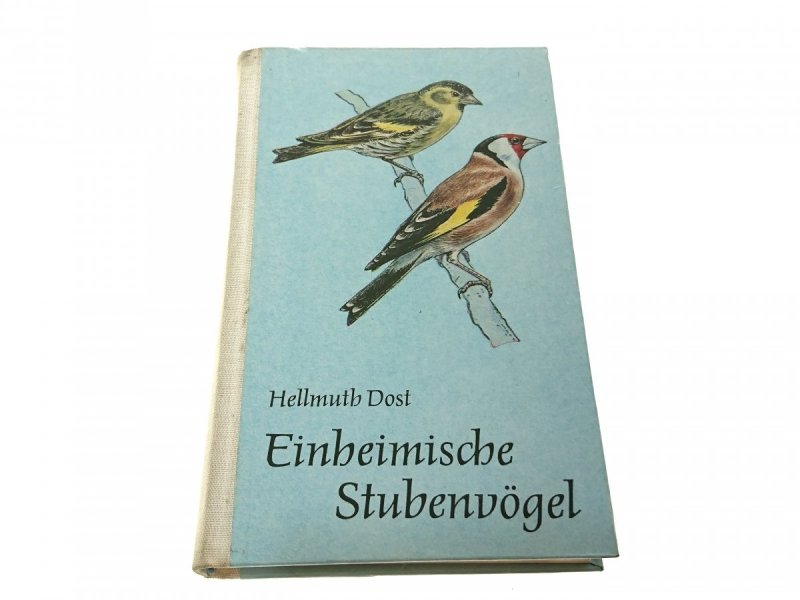 EINHEIMISCHE STUBENVOGEL - Hellmutj Dost 1969