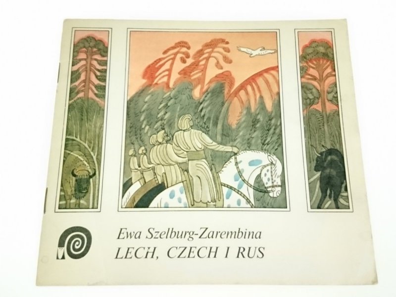LECH, CZECH I RUS - Ewa Szelburg-Zarembina 1980