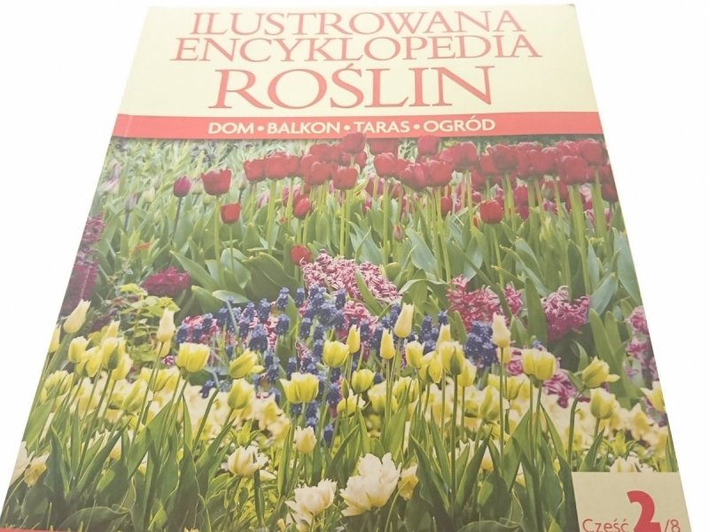 ILUSTROWANA ENCYKLOPEDIA ROŚLIN CZĘŚĆ 2/8 C