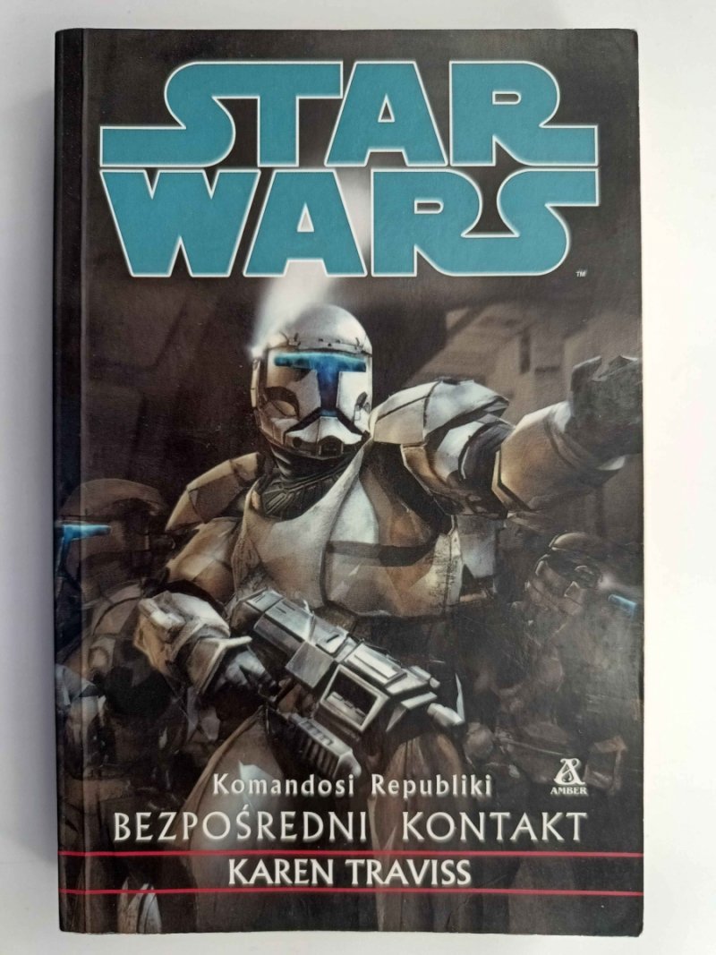 STAR WARS KOMANDOSI REPUBLIKI BEZPOŚREDNI KONTAKT - Karen Traviss