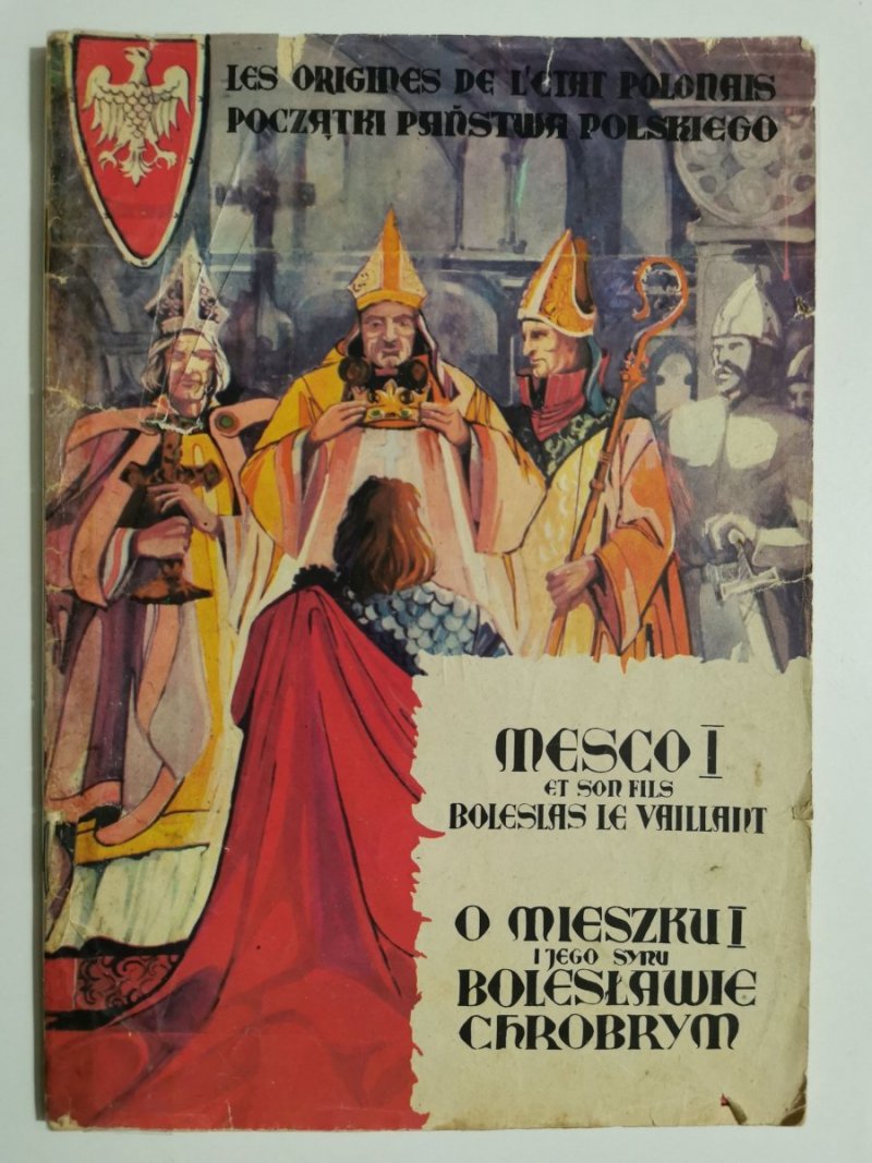 O MIESZKU I I JEGO SYNU BOLESŁAWIE CHROBRYM 