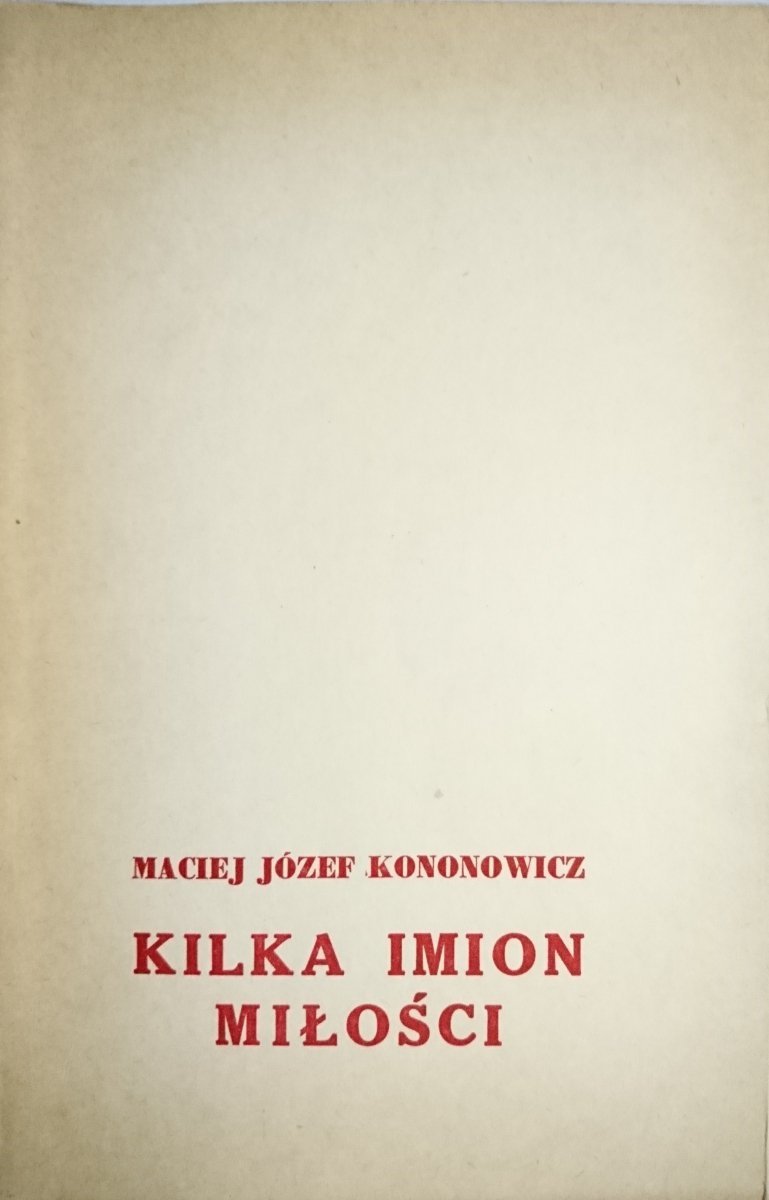 KILKA IMION MIŁOŚCI - Maciej Józef Kononowicz 1973
