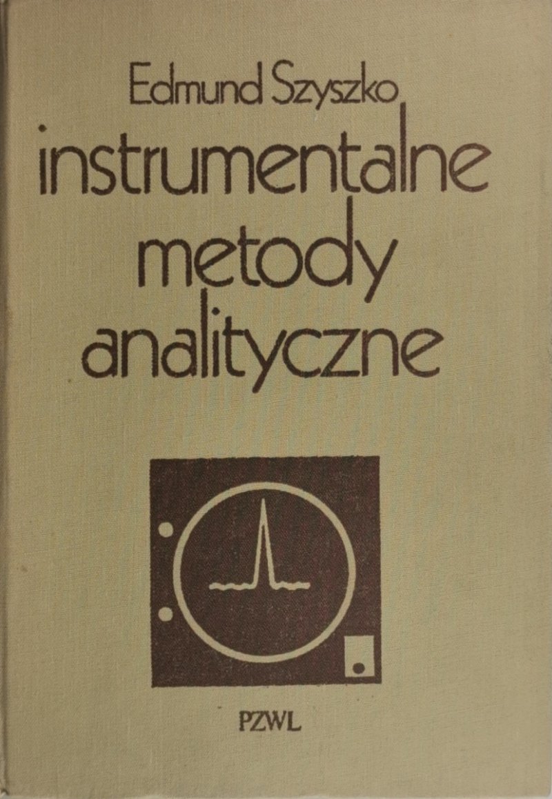 INSTRUMENTALNE METODY ANALITYCZNE - Edmund Szyszko
