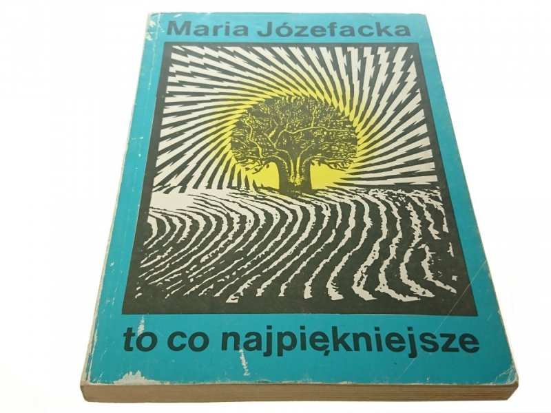 TO CO NAJPIĘKNIEJSZE - Maria Józefacka (1986)