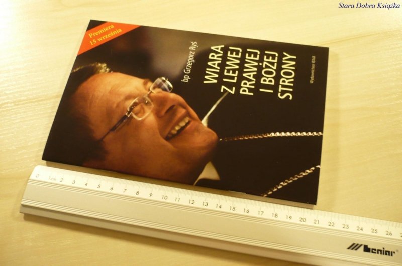 WIARA Z LEWEJ PRAWEJ I BOŻEJ STRONY - Grzegorz Ryś