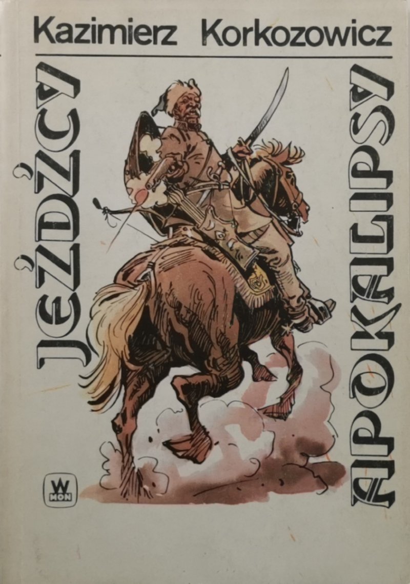 JEŹDŹCY APOKALIPSY  1 - Kazimierz Korkozowicz
