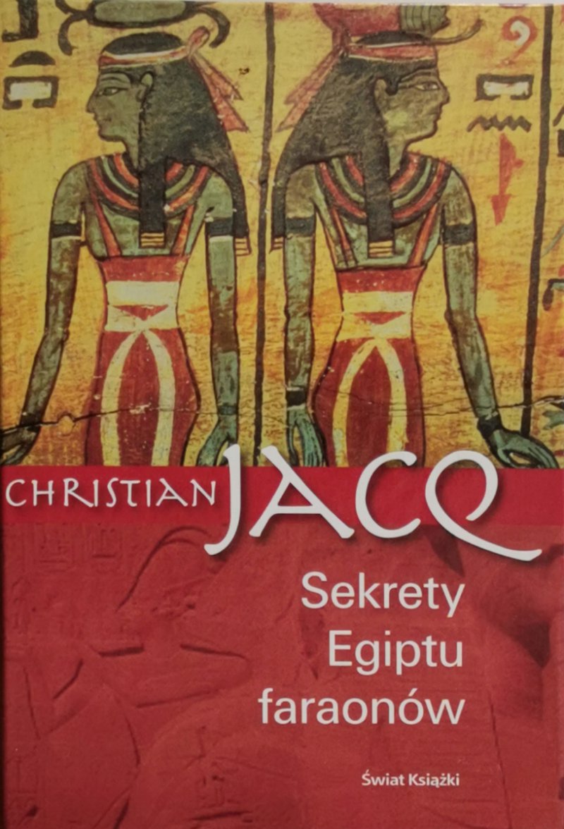 SEKRETY EGIPTU - Christian Jacq