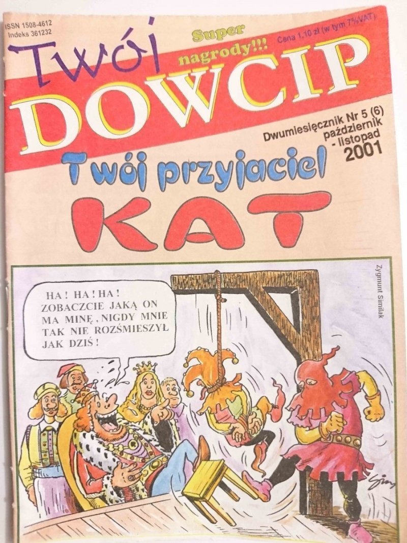 TWÓJ DOWCIP TWÓJ PRZYJACIEL KAT NR 5 (6) PAŹDZIERNIK-LISTOPAD 2001