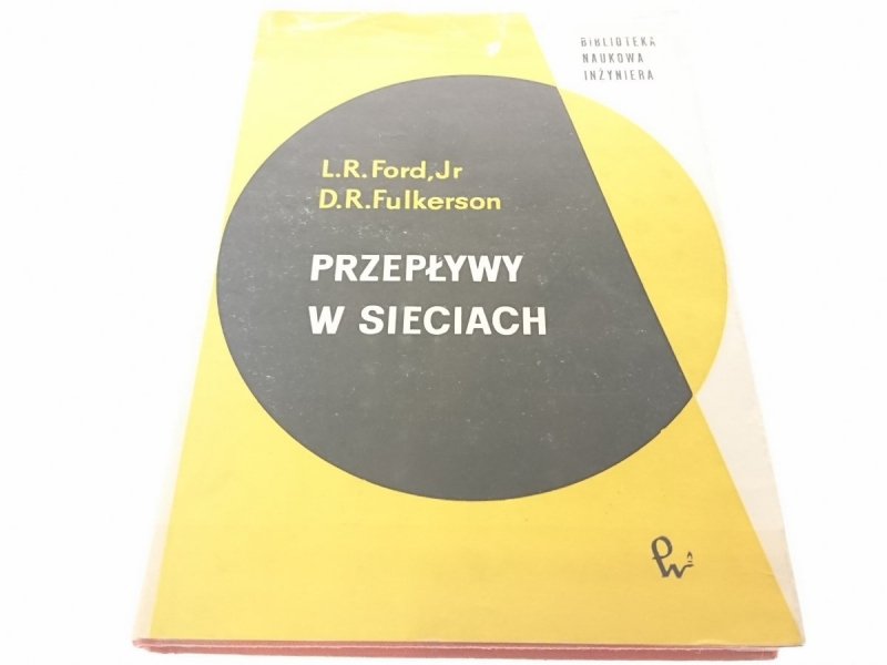PRZEPŁYWY W SIECIACH - L. R. Ford Jr 1969