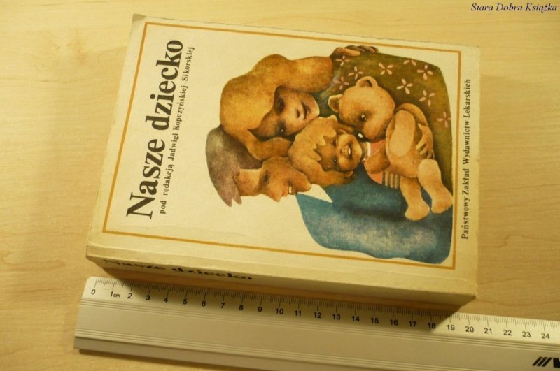 NASZE DZIECKO - Jadwiga Kopczyńska-Sikorska (1983)