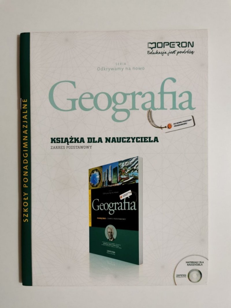 ODKRYWAMY NA NOWO. GEOGRAFIA. KSIĄŻKA DLA NAUCZYCIELA ZAKRES PODSTAWOWY Z PŁYTĄ CD 2012
