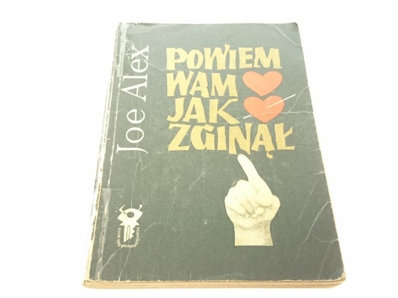POWIEM WAM JAK ZGINĄŁ - Joe Alex (1973)