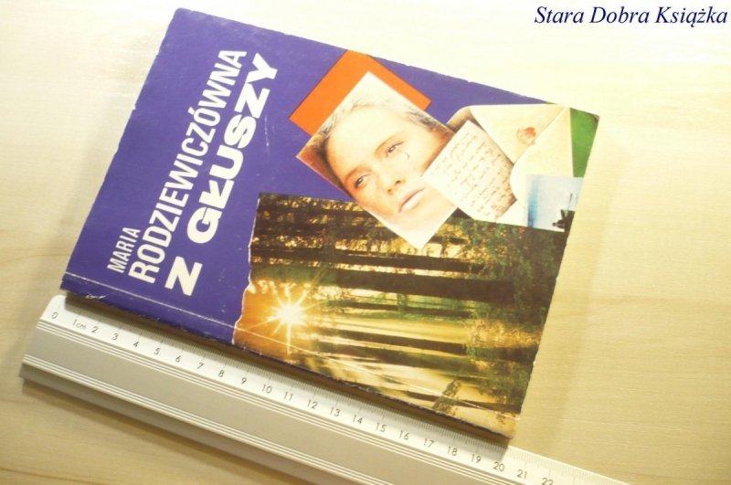 Z GŁUSZY - Maria Rodziewiczówna 1991