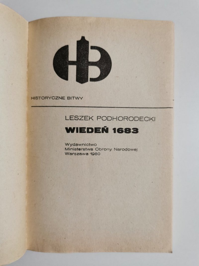 HISTORYCZNE BITWY. WIEDEŃ 1683 - Leszek Podhorodecki 1980