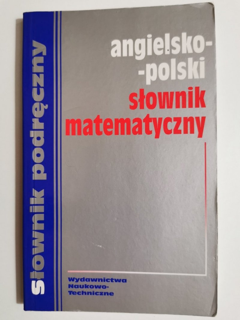 ANGIELSKO-POLSKI SŁOWNIK MATEMATYCZNY 2003