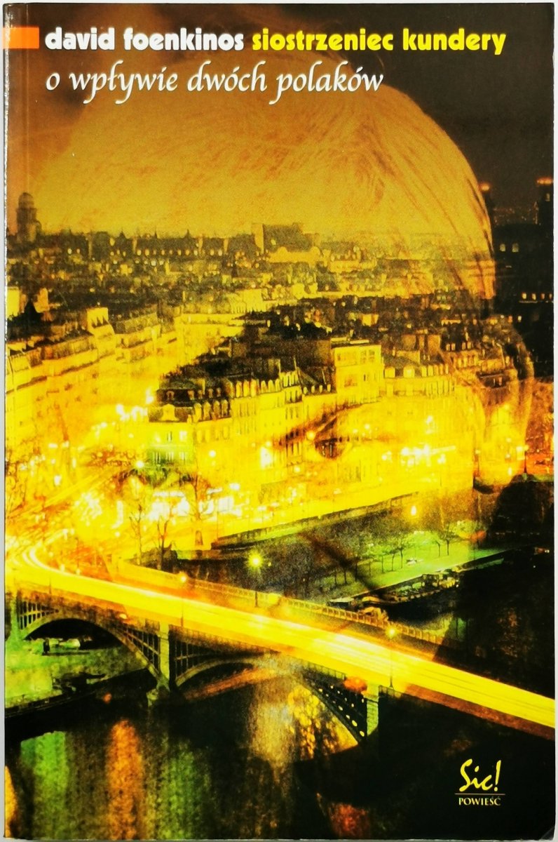 SIOSTRZENIEC KUNDERY - David Foenkinos