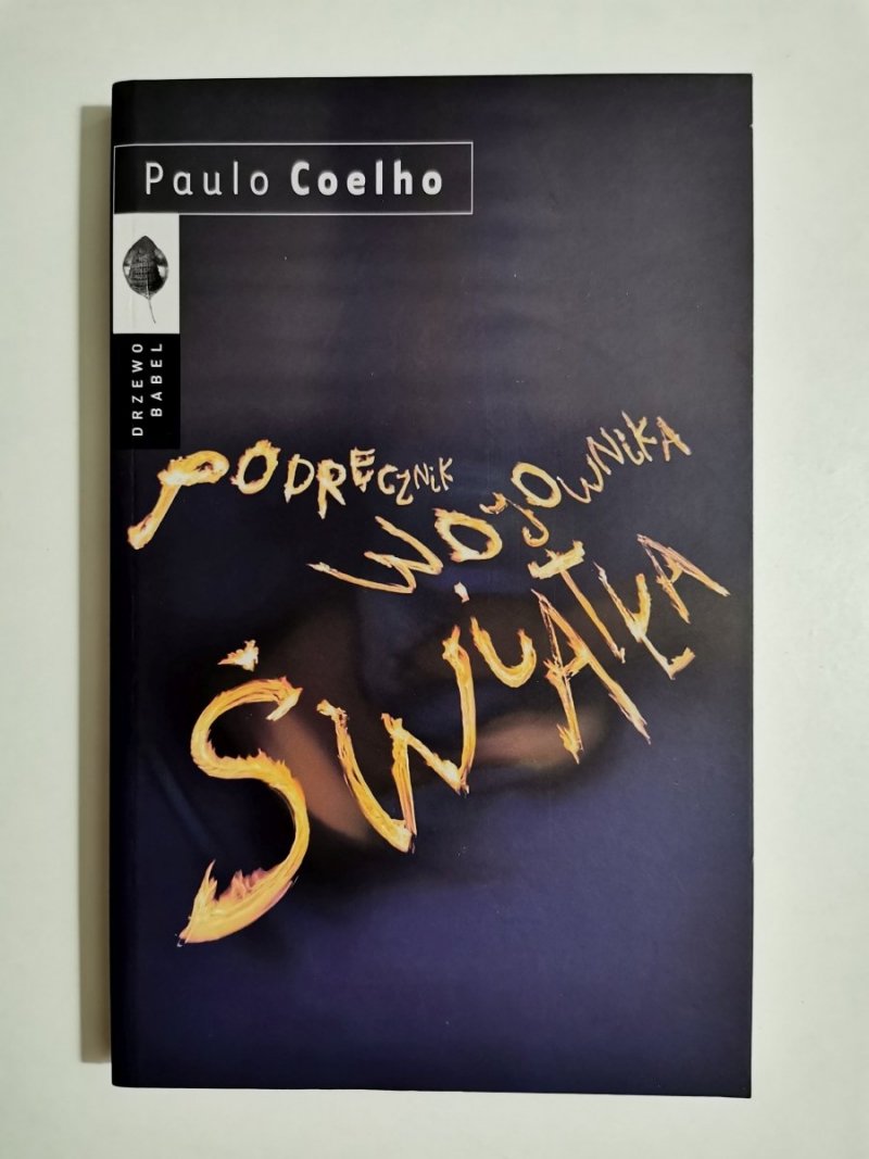 PODRĘCZNIK WOJOWNIKA ŚWIATŁA - Paulo Coelho 2000