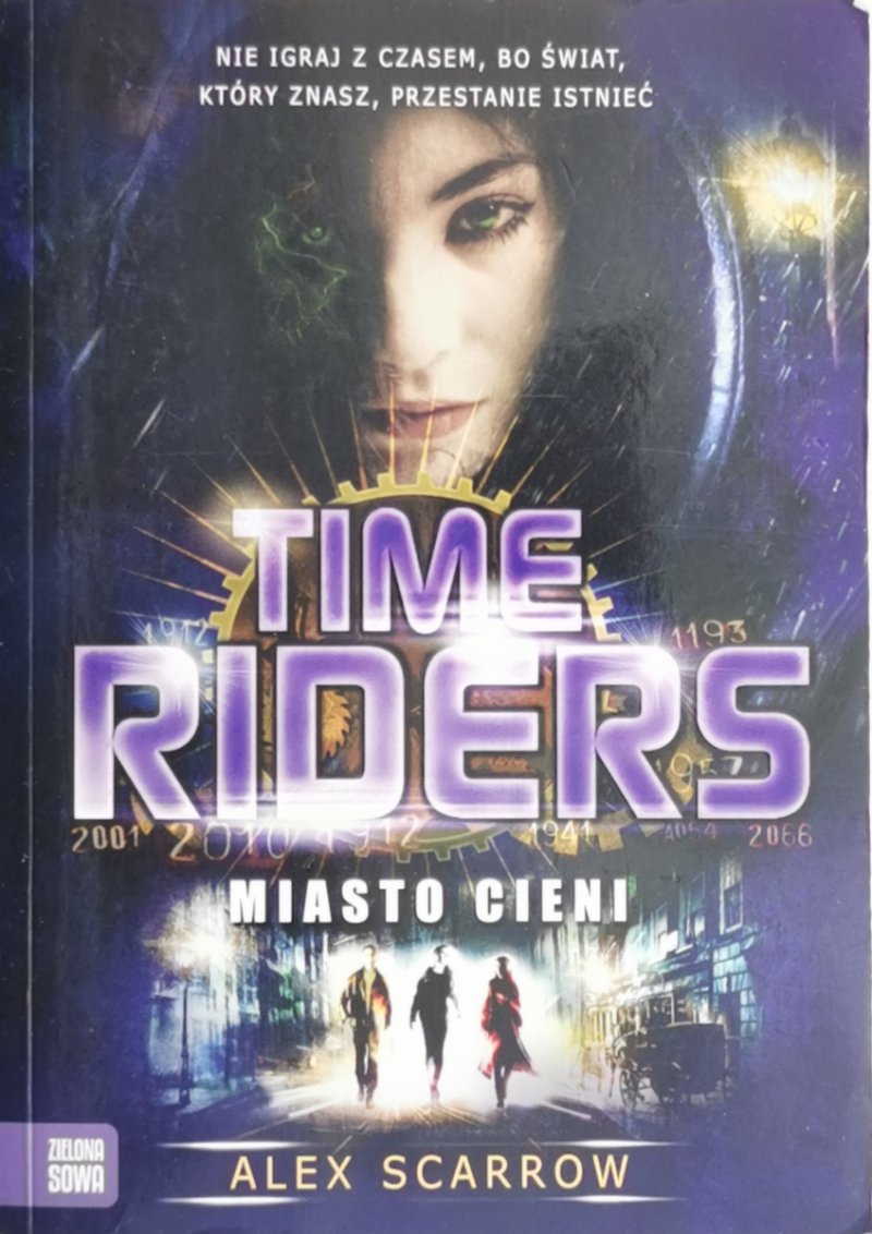 TIME RIDERS MIASTO CIENI - Alex Scarrow