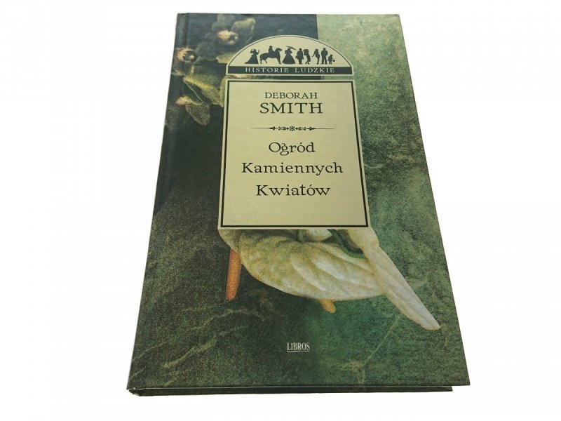 OGRÓD KAMIENNYCH KWIATÓW - Deborah Smith 2002
