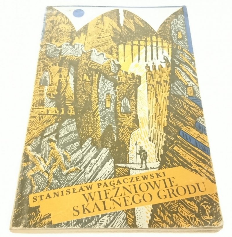 WIĘŹNIOWIE SKALNEGO GRODU - Pagaczewski 1986