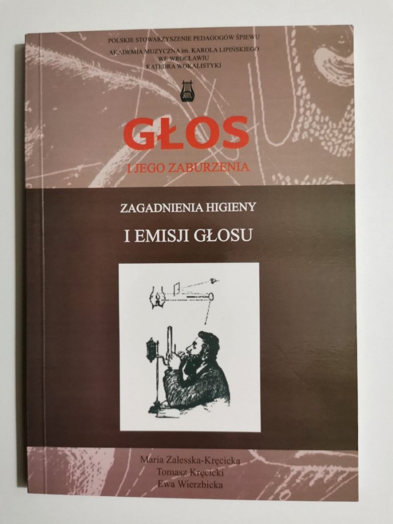 GŁOS I JEGO ZABURZENIA. ZAGADNIENIA HIGIENY I EMISJI GŁOSU 
