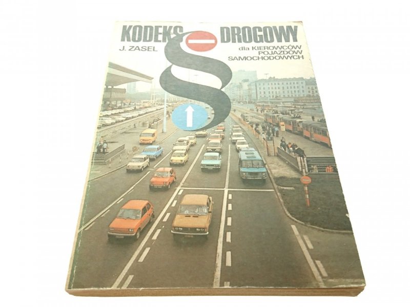 KODEKS DROGOWY - J. Zasel (1987)