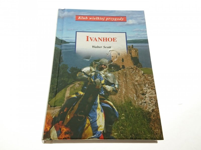 IVANHOE - Walter Scott 2006