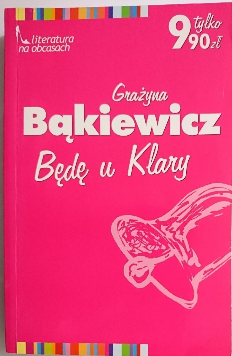 BĘDĘ U KLARY - Grażyna Bąkiewicz 2005