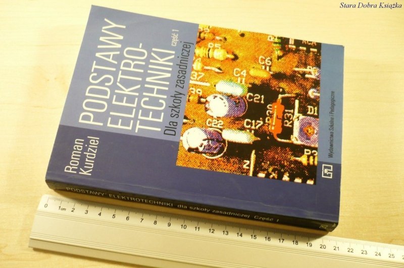 PODSTAWY ELEKTROTECHNIKI CZĘŚĆ 1 - Kurdziel (1997)