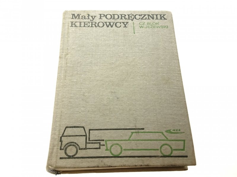 MAŁY PODRĘCZNIK KIEROWCY - Czesław Blok 1972