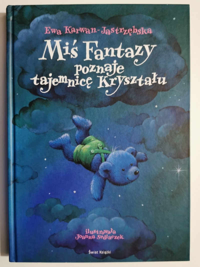 MIŚ FANTAZY POZNAJE TAJEMNICĘ KRYSZTAŁU - Ewa Karwan-Jastrzębska