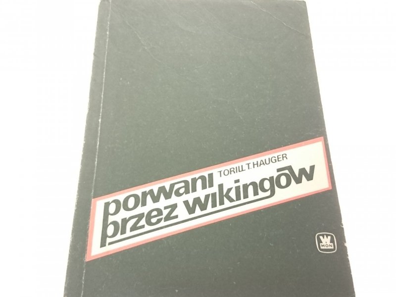 PORWANI PRZEZ WIKINGÓW - Torill T. Hauger 1988