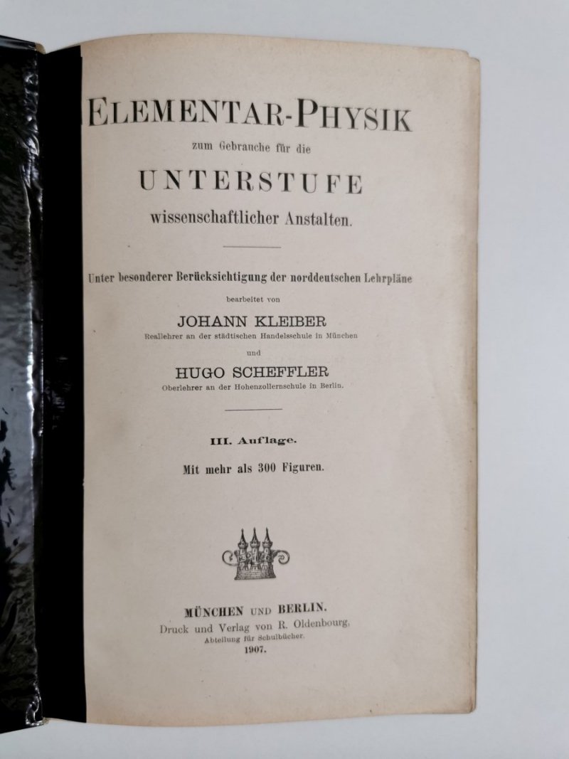 ELEMENTAR-PHYSIK UNTERSTUFE - Johann Kleiber 1907