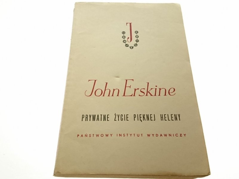 PRYWATNE ŻYCIE PIĘKNEJ HELENY - John Erskine