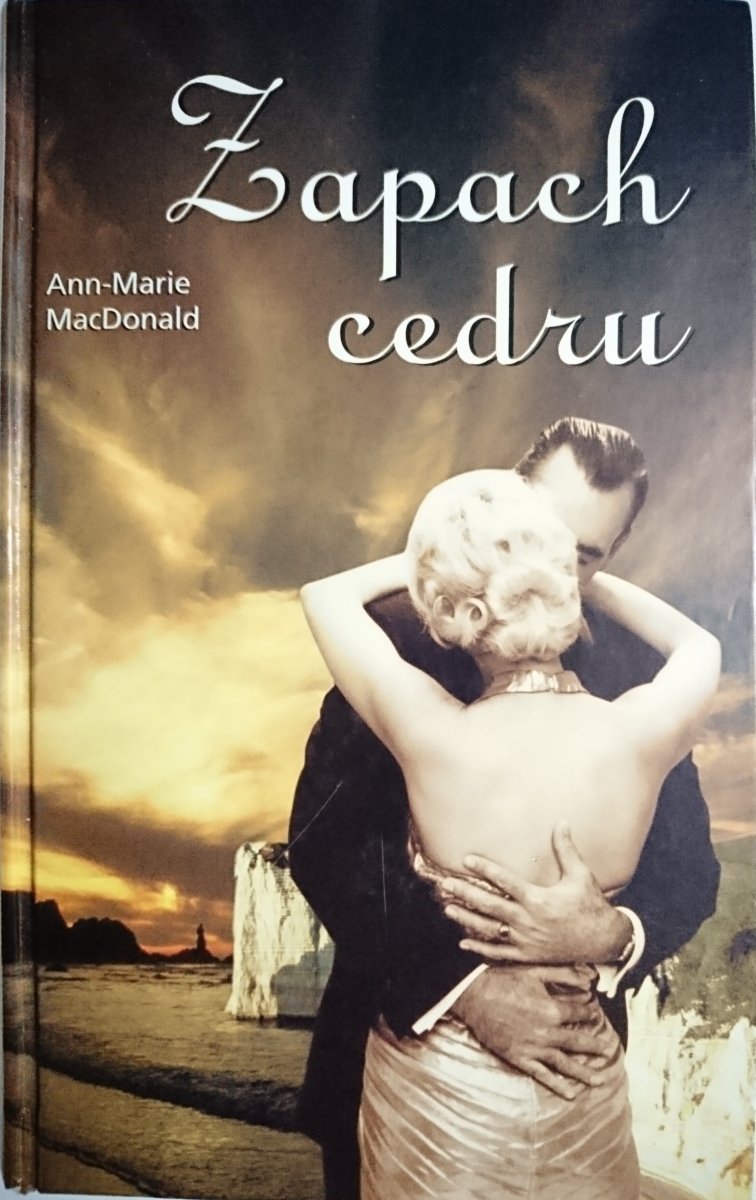ZAPACH CEDRU - Ann-Marie MacDonald 2001