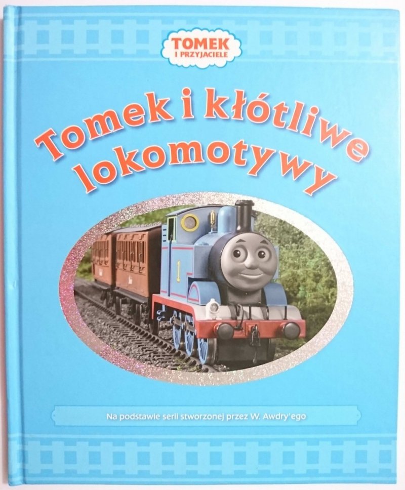 TOMEK I PRZYJACIELE. TOMEK I KŁÓTLIWE LOKOMOTYWY 2009
