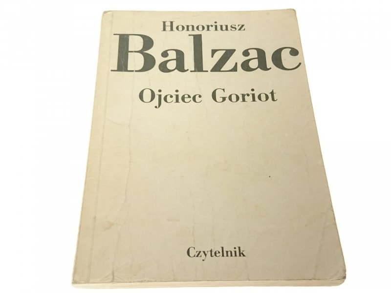 OJCIEC GORIOT - Honoriusz Balzac 1987