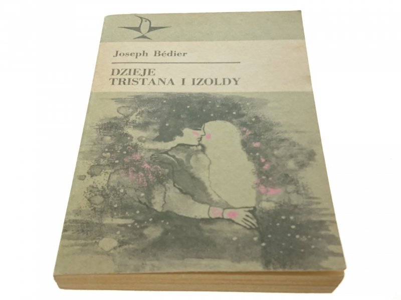 DZIEJE TRISTANA I IZOLDY - Joseph Bedier 1987