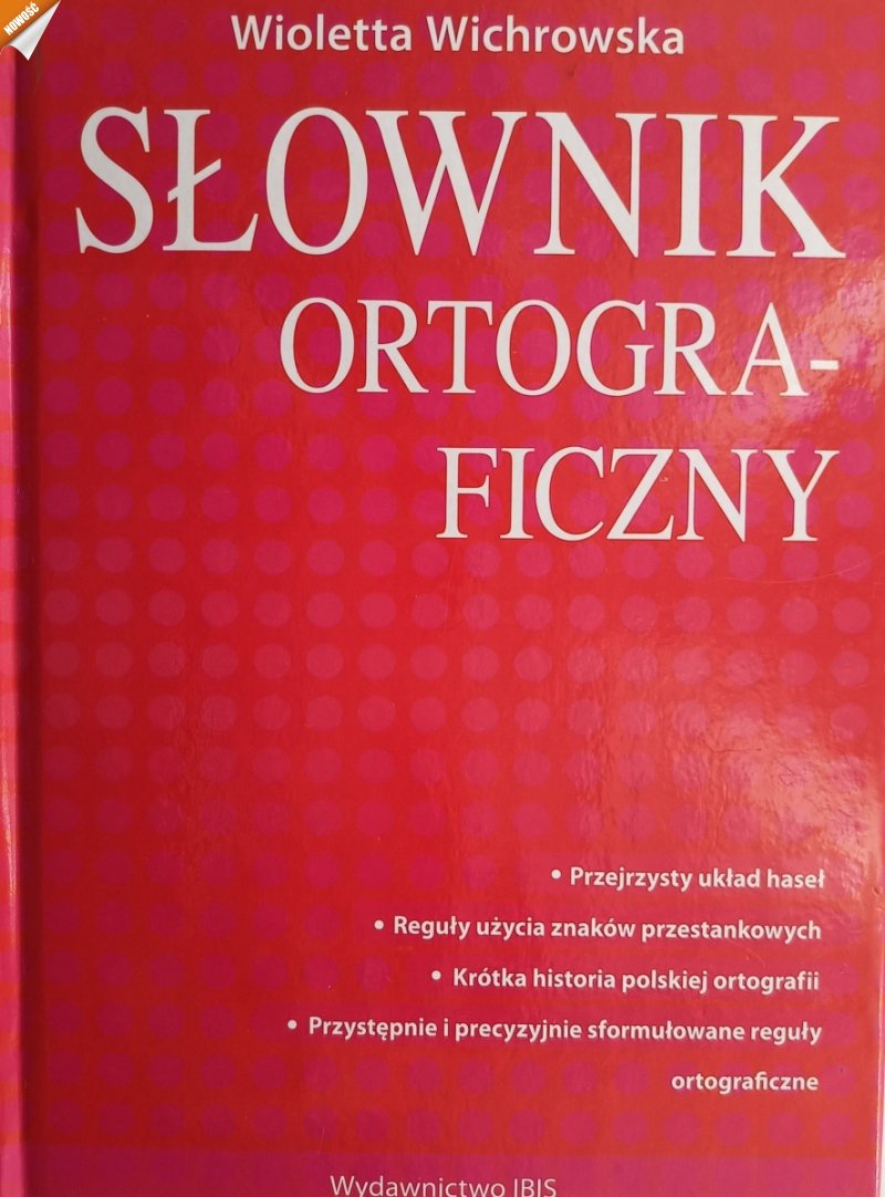 SŁOWNIK ORTOGRAFICZNY - Wioletta Wichrowska