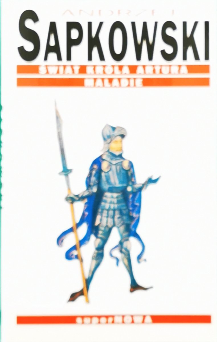 ŚWIAT KRÓLA ARTURA - Andrzej Sapkowski