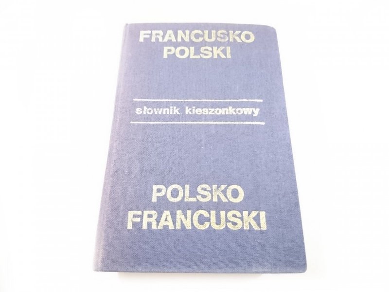 KIESZONKOWY SŁOWNIK FRANCUSKO-POLSKI POLSKO-FRANCUSKI